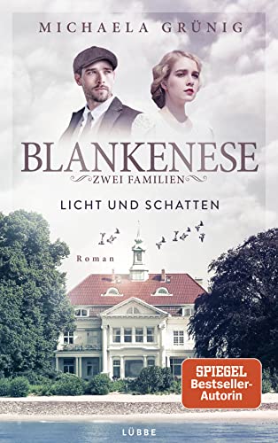 Blankenese - Zwei Familien: Licht und Schatten. Roman (Die Zeitenwende-Reihe, Band 1) von Lübbe